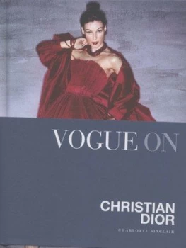Image of Vogue on Christian Dior by Charlotte Sinclair Hardback