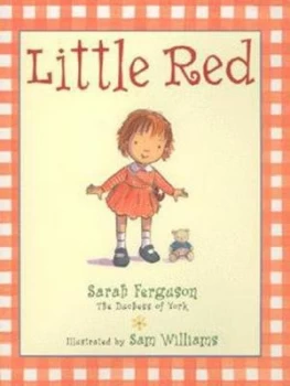 Image of Little Red by Sarah Ferguson the Duchess of York Hardback