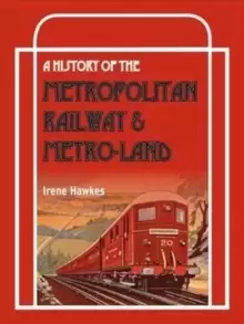 Image of A History Of The Metropolitan Railway & Metro-Land
