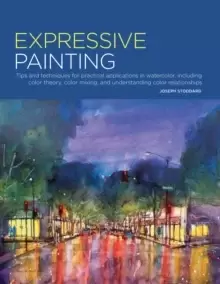 Image of Portfolio: Expressive Painting : Tips and techniques for practical applications in watercolor, including color theory, color mixing, and understanding
