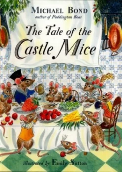 Image of The Tale of the Castle Mice by Michael Bond Hardback