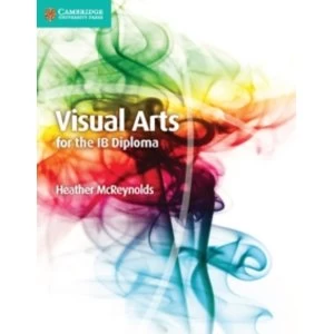 Image of Visual Arts for the IB Diploma Coursebook by Heather McReynolds (Paperback, 2016)