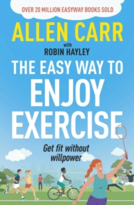 Image of Allen Carr's Easy Way to Enjoy Exercise : Get Fit Without Willpower Paperback / softback