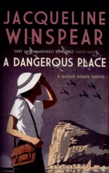 Image of A Dangerous Place by Jacqueline Winspear Paperback