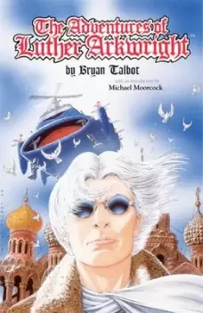 Image of The adventures of Luther Arkwright by Bryan Talbot