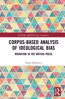 Image of Corpus-Based Analysis of Ideological BiasMigration in the British Press