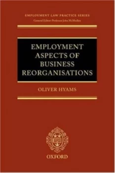 Image of Employment Aspects of Business Reorganisations by Oliver Hyams Hardback