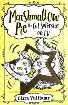 Image of Marshmallow Pie, the cat superstar on TV - Clara Vulliamy - Paperback - Used