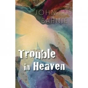 Image of Trouble in Heaven by John Barnie Paperback