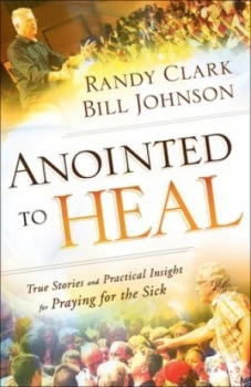 Image of Anointed to heal by Bill Johnson