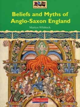 Image of Beliefs and Myths of Anglo-Saxon England by Martyn J Whittock Book