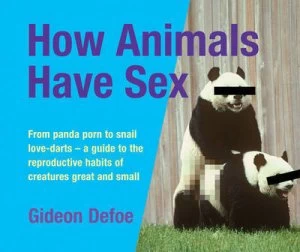 Image of How Animals Have Sex by Gideon Defoe Hardback