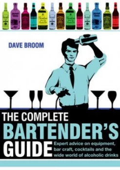 Image of The Complete Bartenders Guide by Dave Broom Hardback