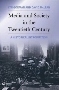 Image of Media and Society in the Twentieth Century by Lyn Gorman Paperback