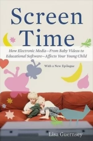 Image of Screen Time by Lisa Guernsey