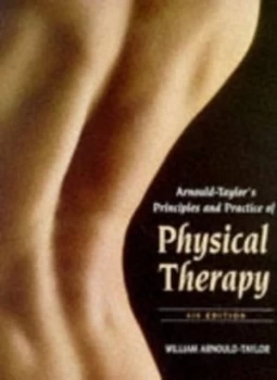 Image of Arnould-Taylors Principles and Practice of Physical Therapy by William E Arnould-Taylor Paperback