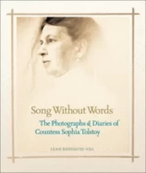 Image of song without words the photographs and diaries of countess sophia tolstoy
