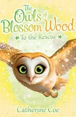 Image of Blossom Wood: The Owls of Blossom Wood - To the Rescue