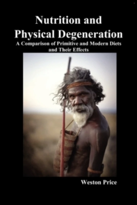 Image of Nutrition and Physical Degeneration Paperback