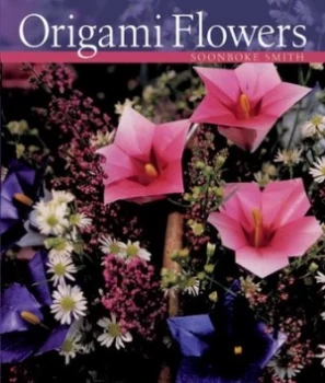 Image of Origami Flowers by Soonboke Smith Book