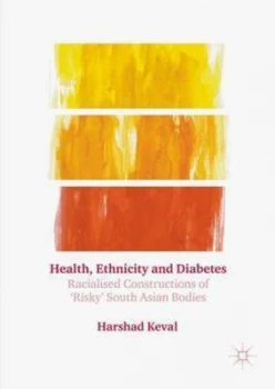 Image of Health Ethnicity and Diabetes by Harshad Keval Hardback