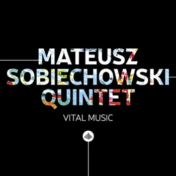 image of Mateusz Sobiechowski Quintet - Vital Music CD