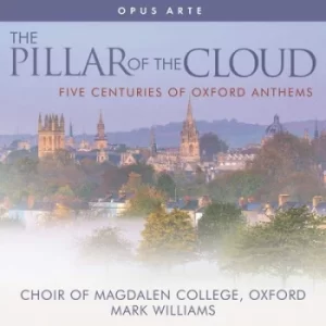 Image of The Pillar of the Cloud Five Centuries of Oxford Anthems by John Stainer CD Album