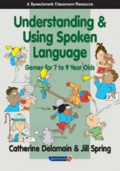 Image of Understanding and Using Spoken Language by Catherine Delamain Paperback