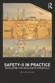Image of Safety-II in PracticeDeveloping the Resilience Potentials