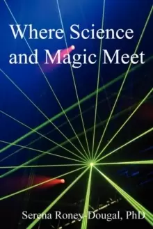 Image of Where Science and Magic Meet