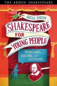 Image of Shakespeare for young people by Dr Abigail Rokison-Woodall