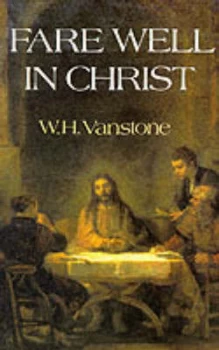 Image of Fare Well in Christ by W. H Vanstone Paperback