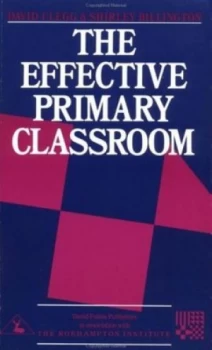 Image of The Effective Primary Classroom by David Clegg and Shirley Billington and Roehampton Institute Book