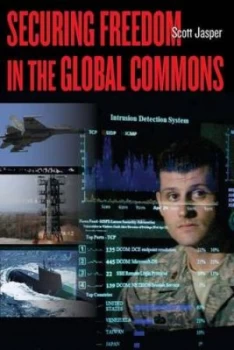 Image of Securing Freedom in the Global Commons by Scott Jasper Paperback