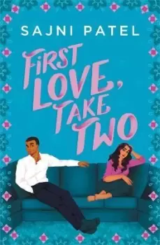Image of First Love, Take Two by Sajni Patel