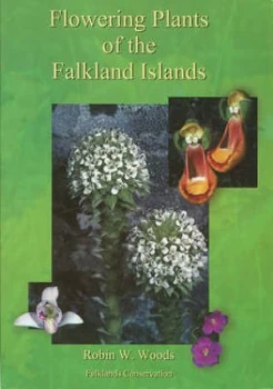 Image of Flowering Plants of the Falkland Islands by Robin W Woods and Falklands Conservation Paperback