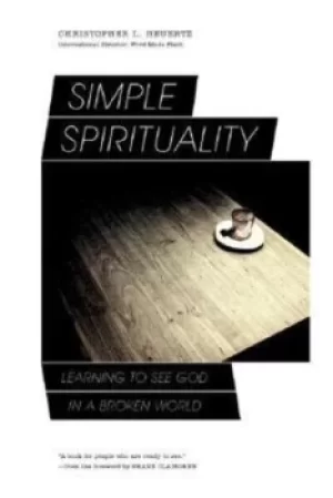 Image of Simple spirituality by Christopher L Heuertz