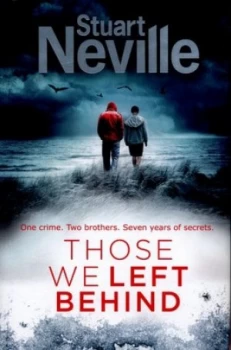 Image of Those We Left behind by Stuart Neville Hardback