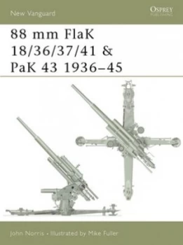 Image of 88 Mm Flak 18/36/37/41 and Pak 43 1936-45 by John Norris Paperback