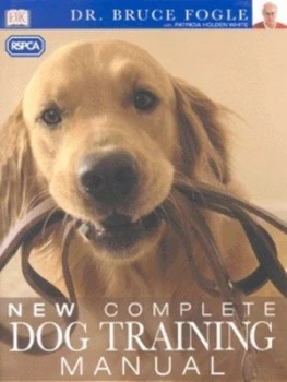 Image of New Complete Dog Training Manual by Bruce Fogle Hardback