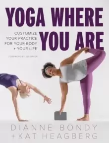 Image of Yoga Where You Are : Customize Your Practice for Your Body and Your Life