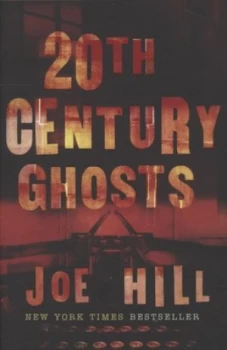 Image of 20th Century Ghosts by Joe Hill Paperback