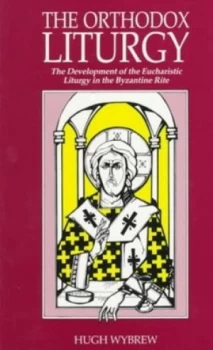 Image of The Orthodox liturgy by Hugh Wybrew