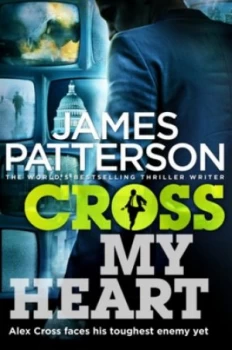 Image of Cross My Heart by James Patterson Hardback