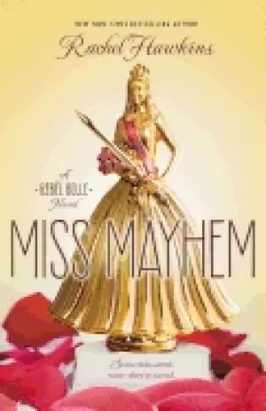 Image of miss mayhem a rebel belle novel