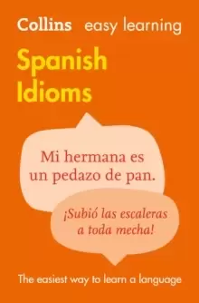 Image of Easy Learning Spanish Idioms : Trusted Support for Learning