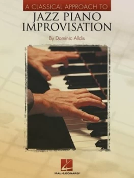 Image of A Classical Approach to Jazz Piano Improvisation by Dominic Alldis Paperback
