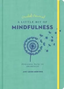 Image of Little Bit of Mindfulness Guided Journal, A : Your Personal Path to Awareness