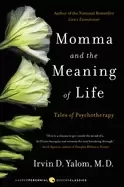 Image of momma and the meaning of life tales of psychotherapy