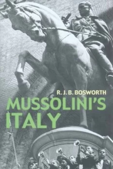 Image of Mussolinis Italy by R. J. B Bosworth Hardback